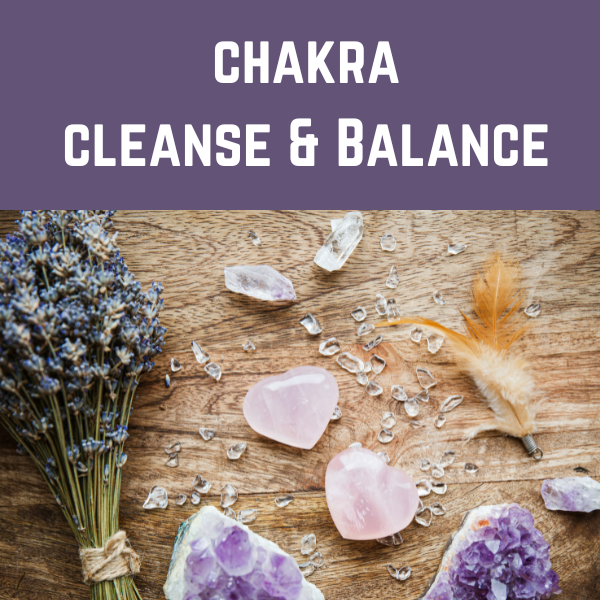 Chakra Cleanse and Balance, 60 minutes