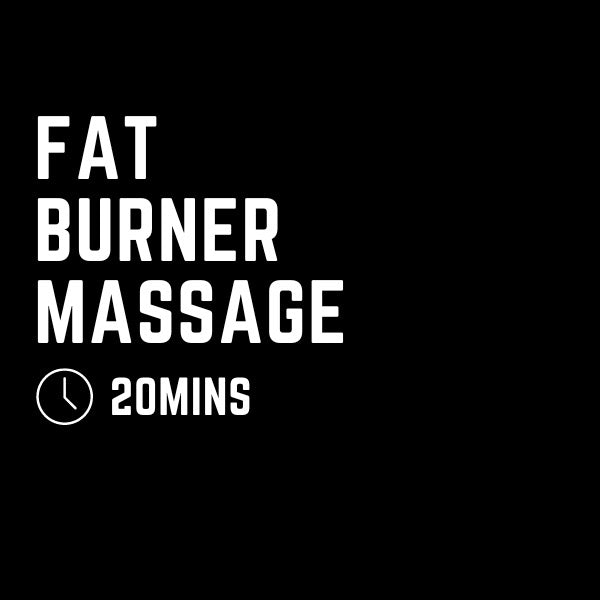 Fat Burner Massage, 20 minutes